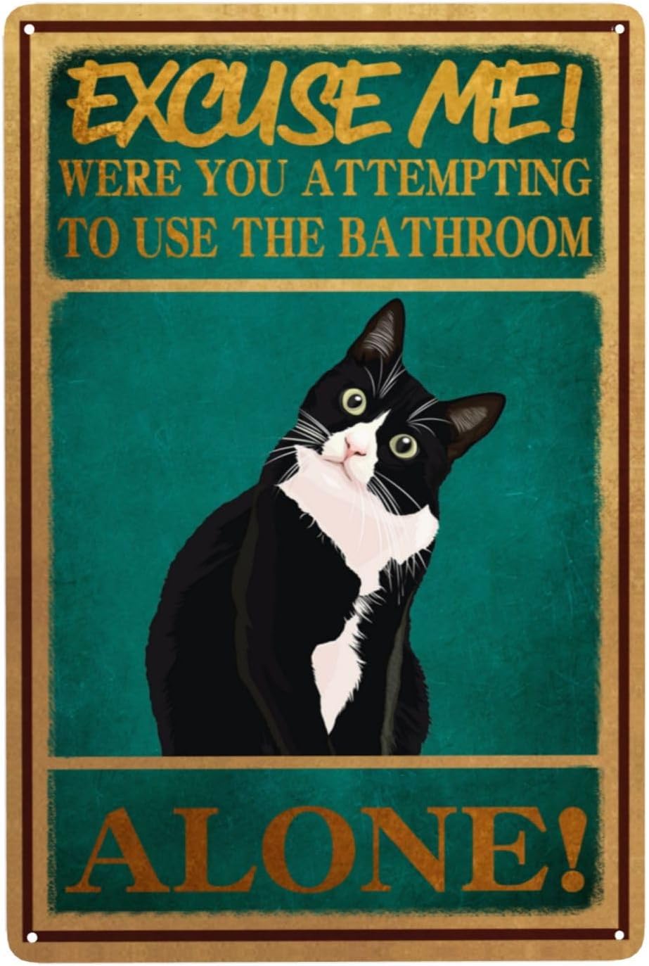 Home Alone Bathroom - Retro Tin Signs Tuxedo Cat Bathroom